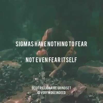Sigmas and Fear