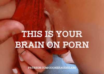 This is your brain on Porn.
