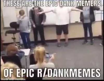 The epic dank memes of r/dankmemes