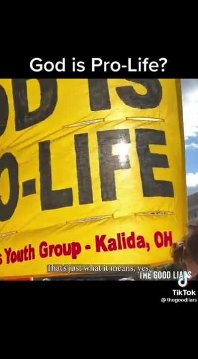 Pro-Life protestors are asked why their God isn&rsquo;t so pro-life