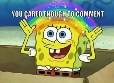 The Next Time Someone Hits You With The "Nobody Cares" Spongebob Gif