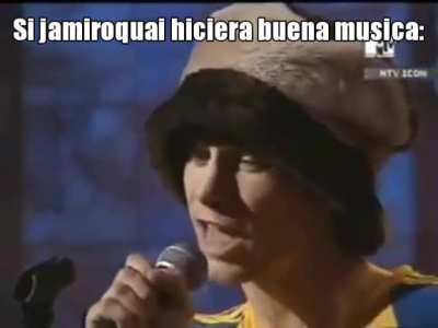Vi uno de nirvana con el eso tilin y me acorde que tenia un video de jamiroquai en mi celu