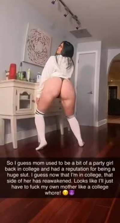 All mother's have a slutty side in them. It's up to us sons to bring it out of them!
