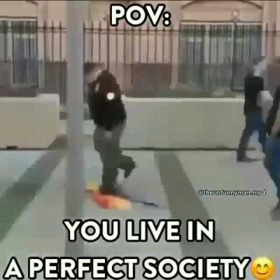 I wish I lived in that society
