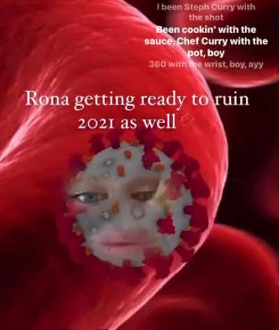 Coronavirus be like “New Year, Same Me xoxo”