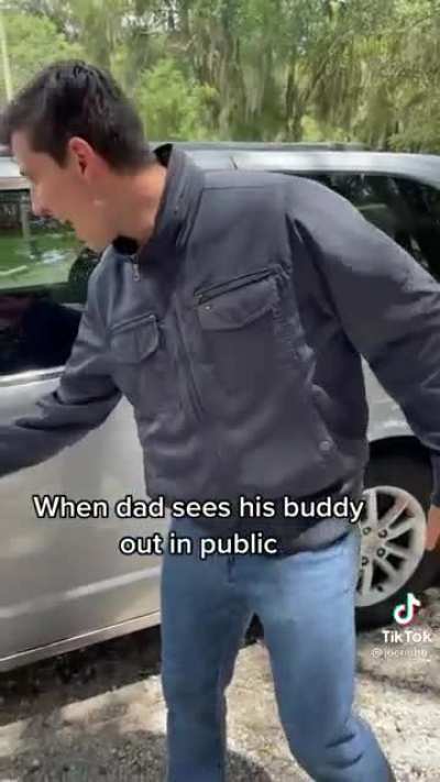 When Dad sees his friend randomly in public