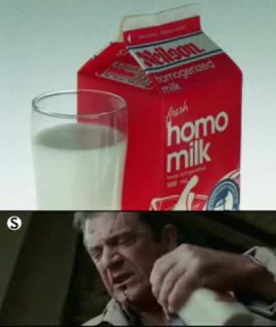 He gonna need no homo milk after