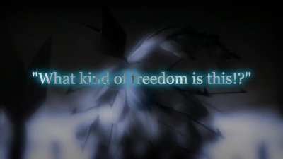 "What kind of freedom is this!?"