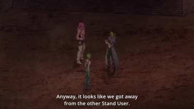 Every time somebody says "run" in jojo