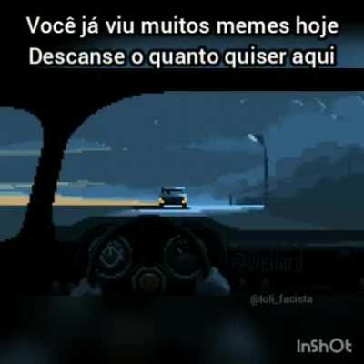 Pare um pouco amigo.