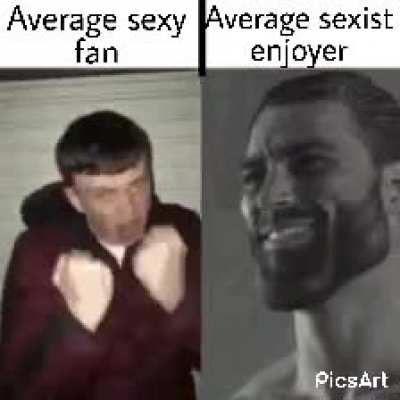 Be sexist