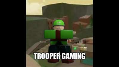 T R O O P E R G A M I N G