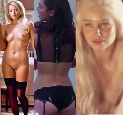 Who would be the best pornstar Margot Robbie, Gal Gadot, or Emilia Clarke ?