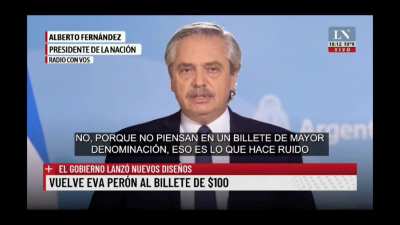 Alberto fernandez y su justificación de los nuevos billetes. (noten que ni sabe que hay en los pesos)