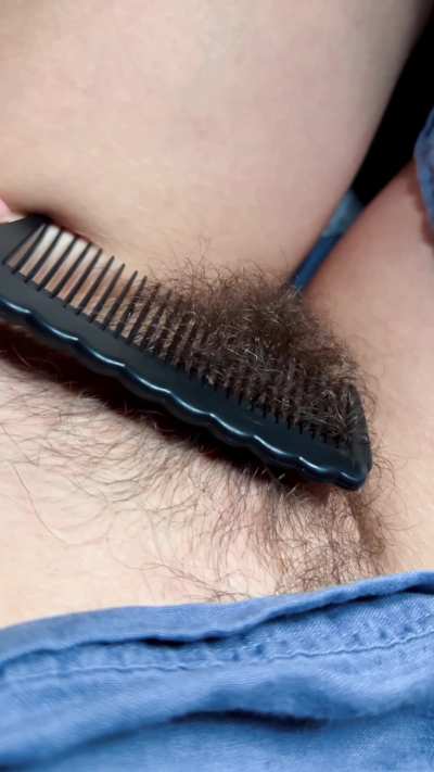 You can brush my bush