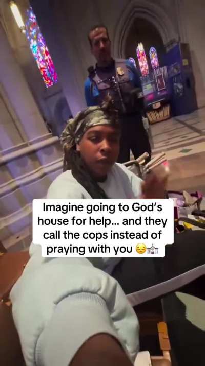 She went to the church for help and they called the cops to kick her out&hellip; what happened to &lsquo;come as you are