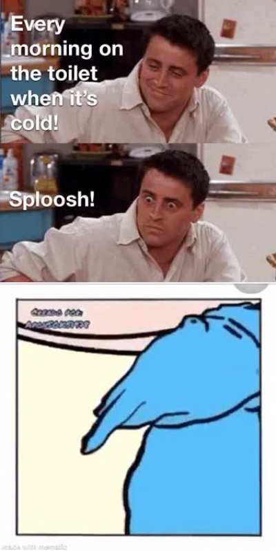 Every morning!