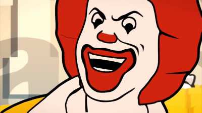 Ronald has had enough of your sh&amp;amp;t.