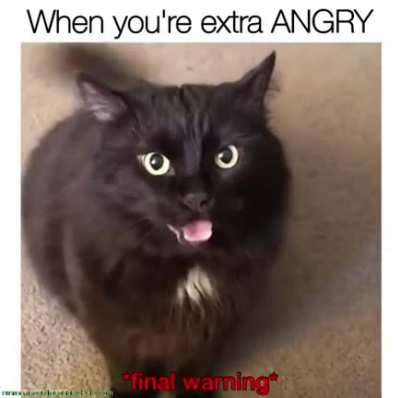 When you are super angry