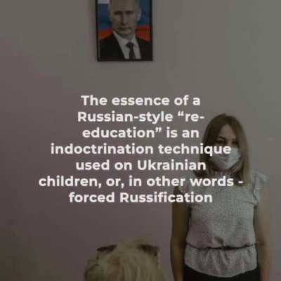 Russia commits genocidal practice by abducting and forcefully &ldquo;re-educating&rdquo; Ukrainian children to erase their identity. The ban on the Ukrainian language, military education in favor of the Russian army, special "camps", and other crimes committed by rus