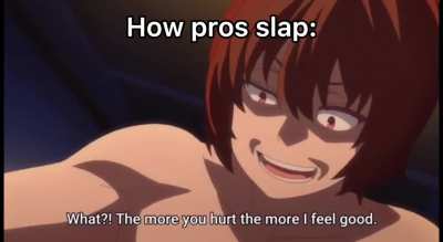 Keyaru is a slapping professional