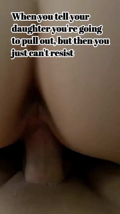 Daddy can't last longer 