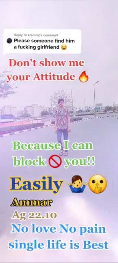 Don’t show him attitude. He can block you easily🥵😍