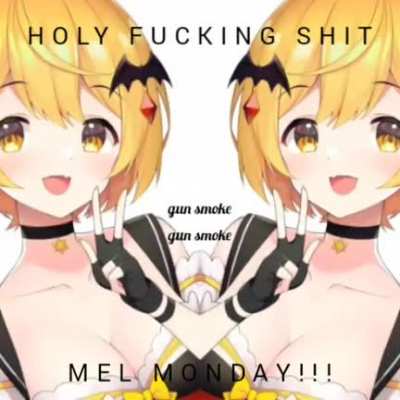 Mel Monday already?!?!?!
