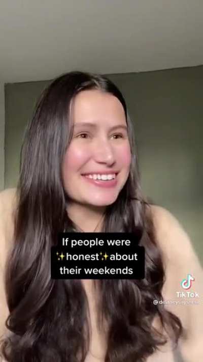 If people were honest about their weekends