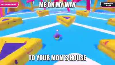 Speed running to your moms house