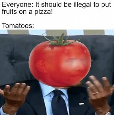 I forgot tomatoes were a fruit