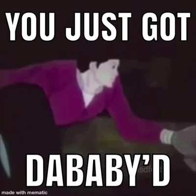 Get Dababy&rsquo;d