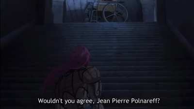 I guess you are my little Jean Pierre polnareff