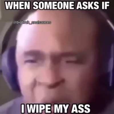 wiping shid is 4 gurls😎😎